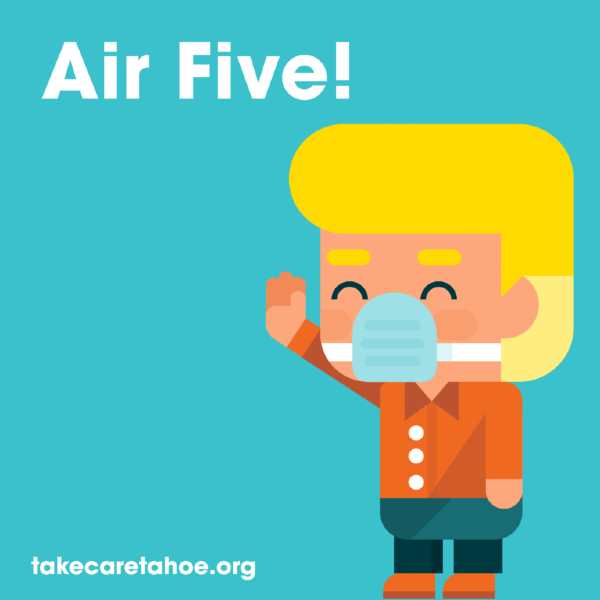 Take Care Lake Tahoe  air five